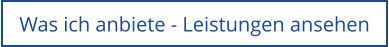 Was ich anbiete - Leistungen ansehen