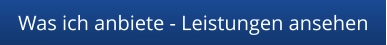 Was ich anbiete - Leistungen ansehen