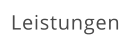 Leistungen